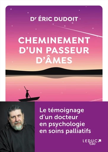 Cheminement d'un passeur d'âmes - Éric Dudoit