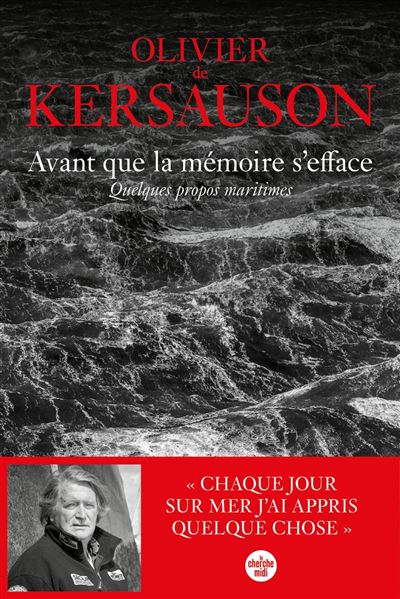 Avant que la mémoire s'efface - Olivier de Kersauson